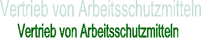 Vertrieb von Arbeitsschutzmitteln