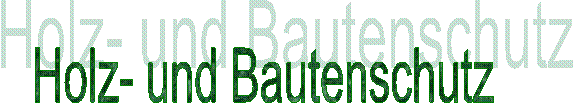 Holz- und Bautenschutz 
